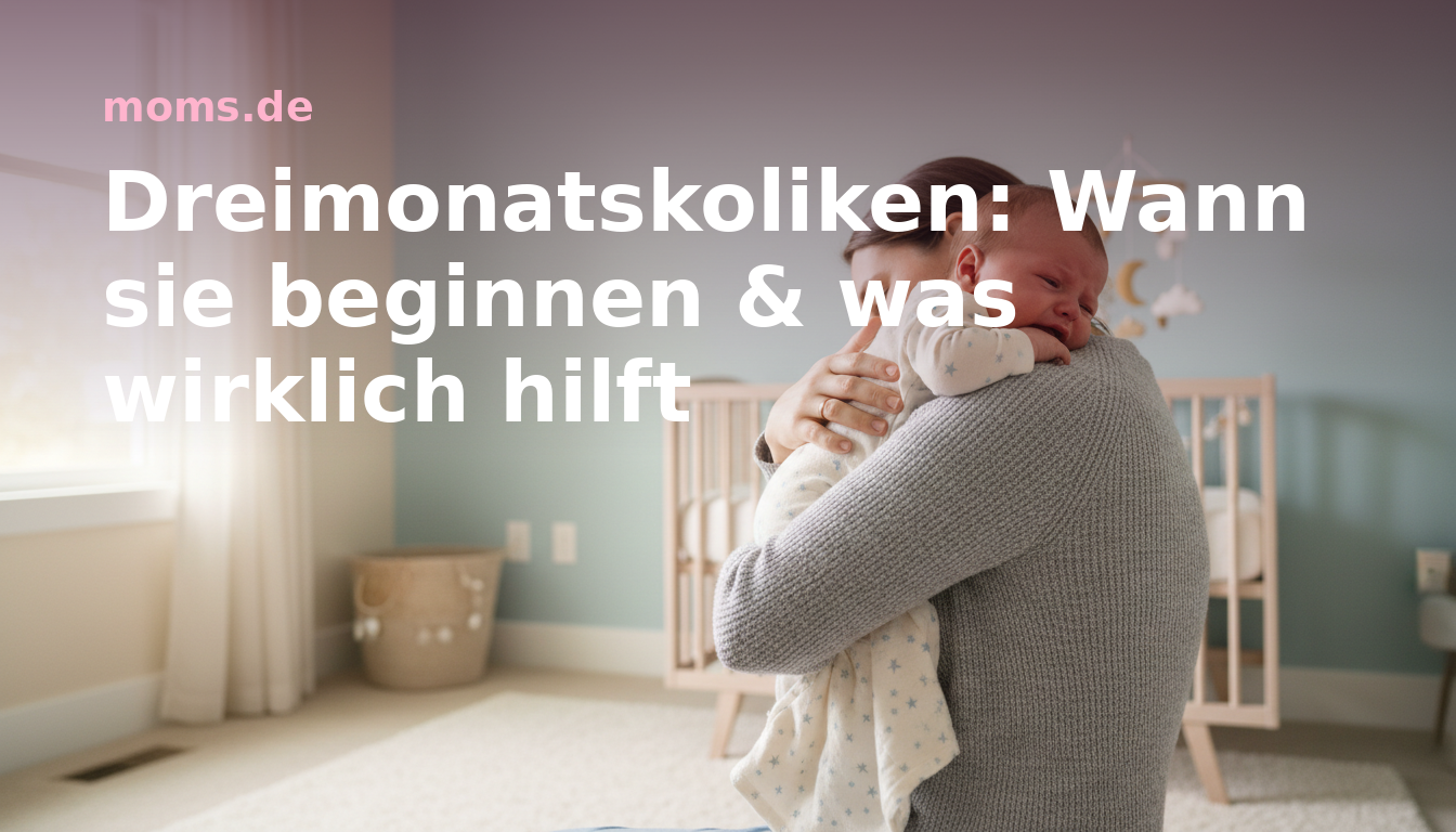 Dreimonatskoliken: Wann sie beginnen & was wirklich hilft
